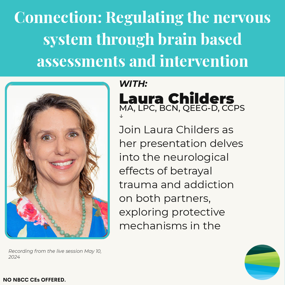 Connection: Regulating the nervous system through brain based assessments and intervention — Laura Childers