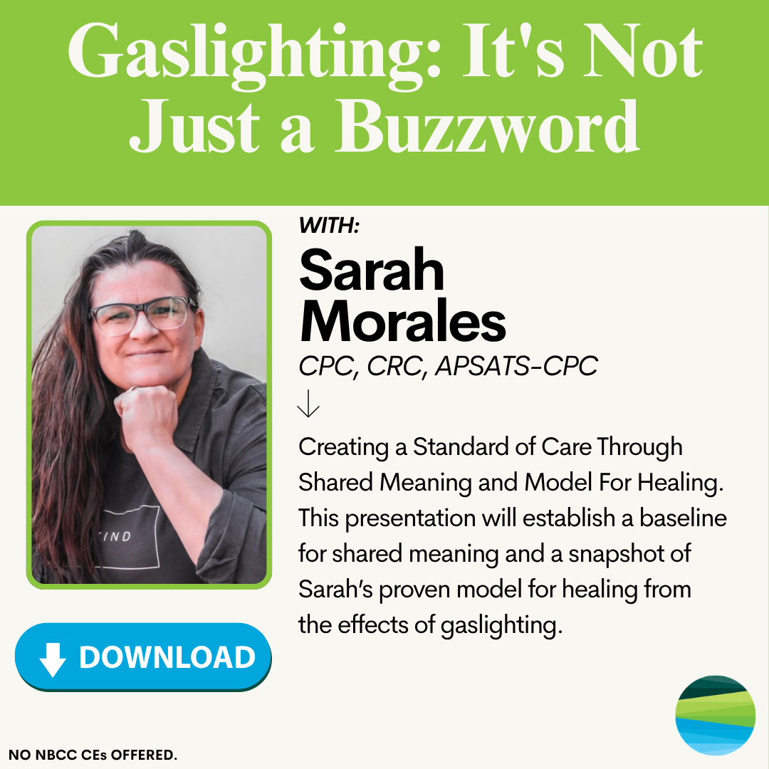 The Gaslighting Equipped Professional / Gaslighting: It’s Not Just a Buzzword — Sarah Morales