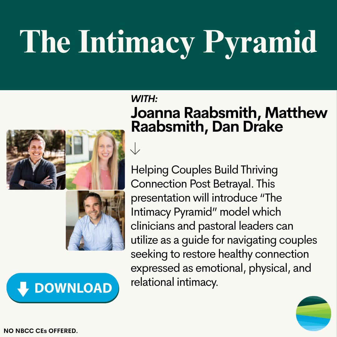 The Intimacy Pyramid, Helping Couples Build Thriving Connection Post Betrayal — Joanna & Matthew Raabsmith + Dan Drake
